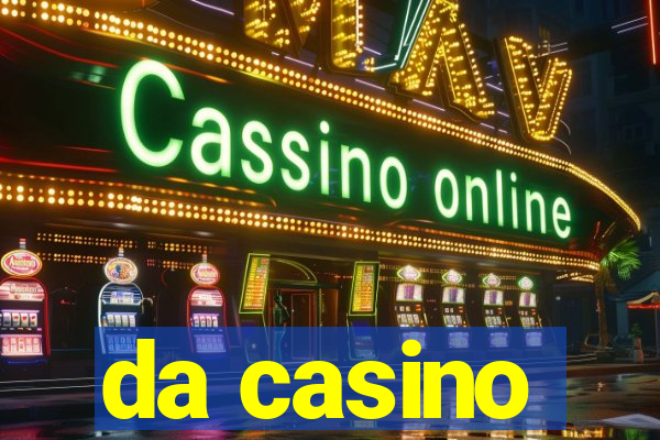 da casino