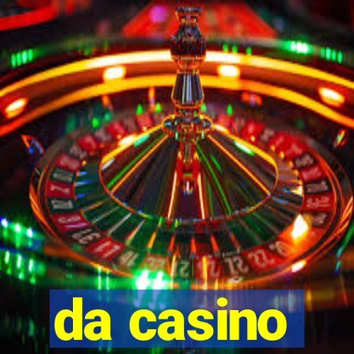 da casino