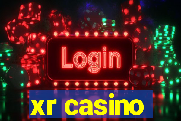 xr casino