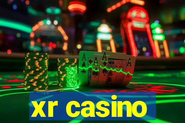 xr casino