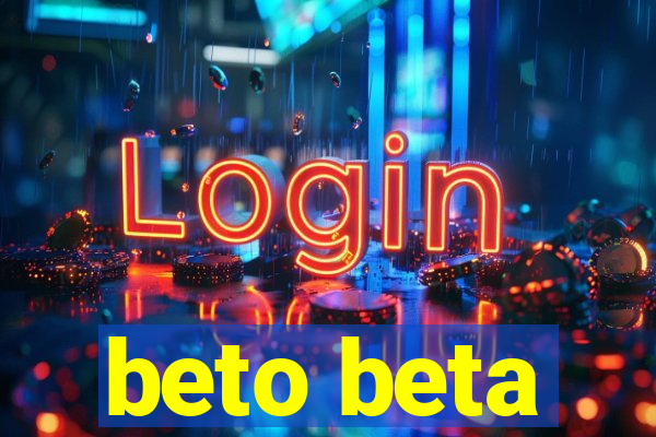 beto beta