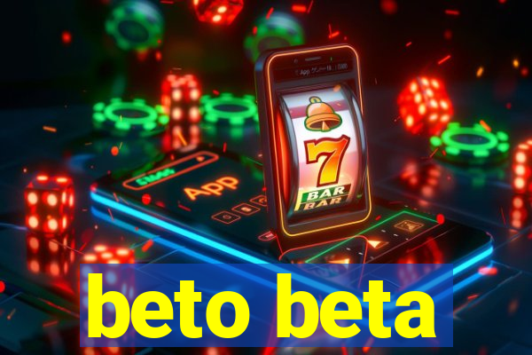 beto beta