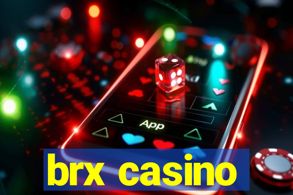 brx casino