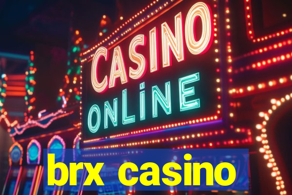 brx casino