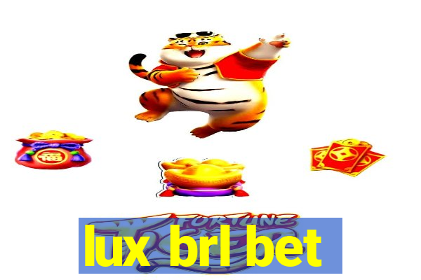 lux brl bet