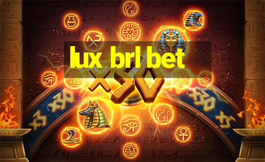 lux brl bet