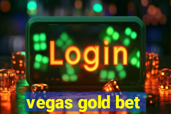 vegas gold bet