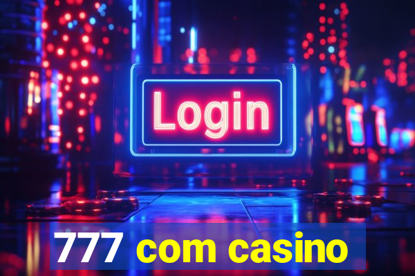 777 com casino