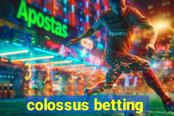 colossus betting