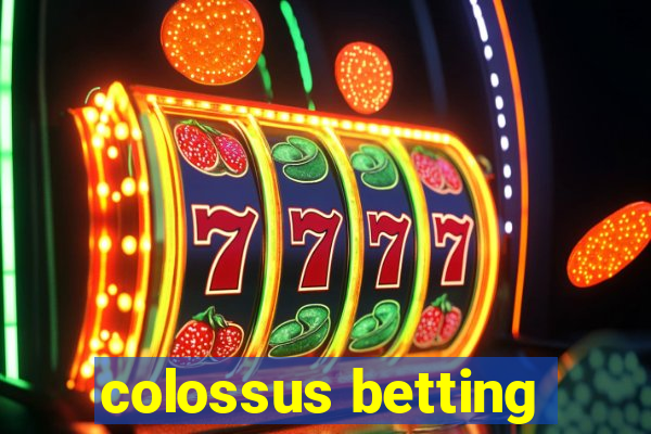 colossus betting