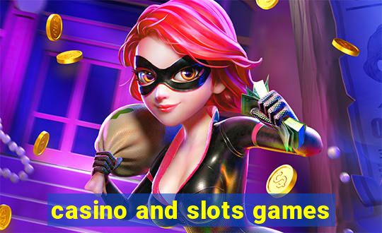 casino and slots games