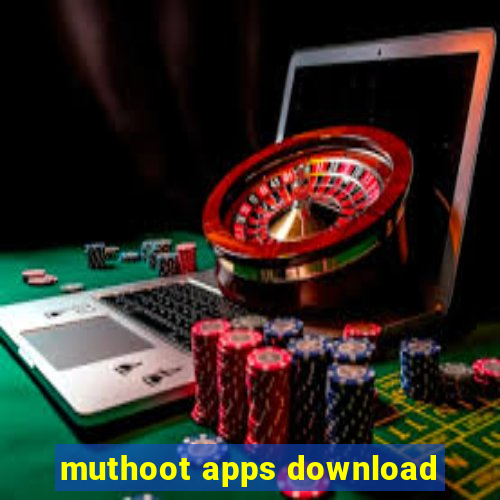 muthoot apps download