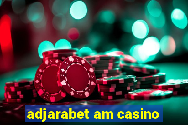 adjarabet am casino