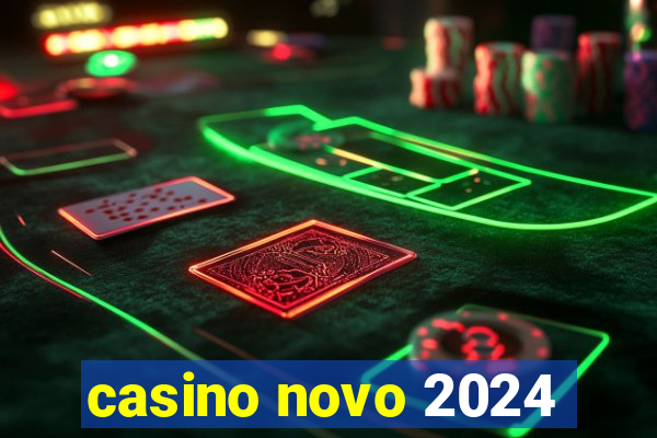 casino novo 2024