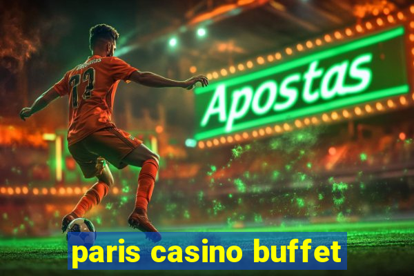 paris casino buffet