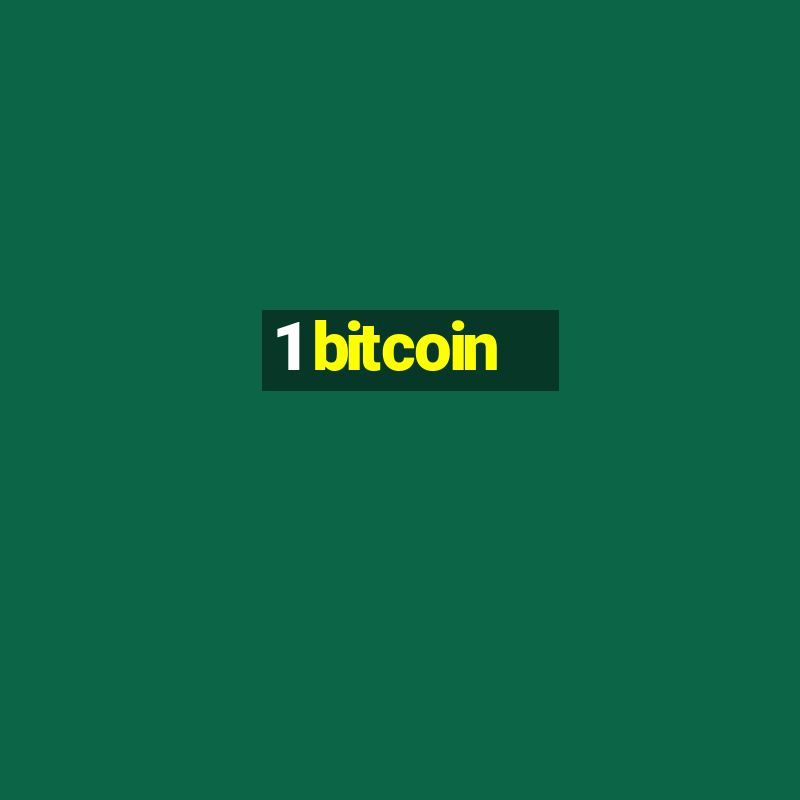 1 bitcoin