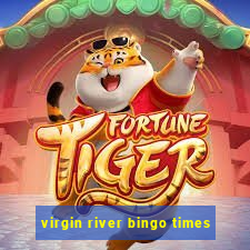 virgin river bingo times