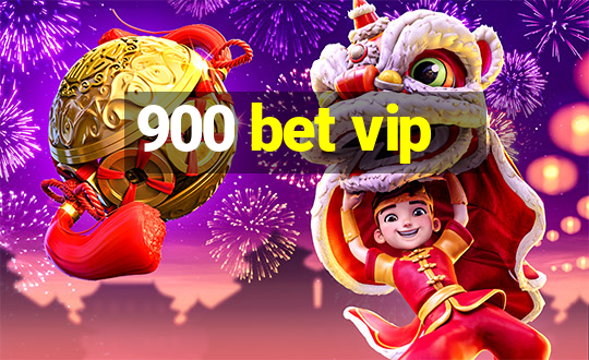 900 bet vip