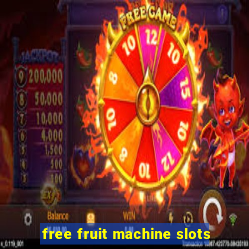 free fruit machine slots