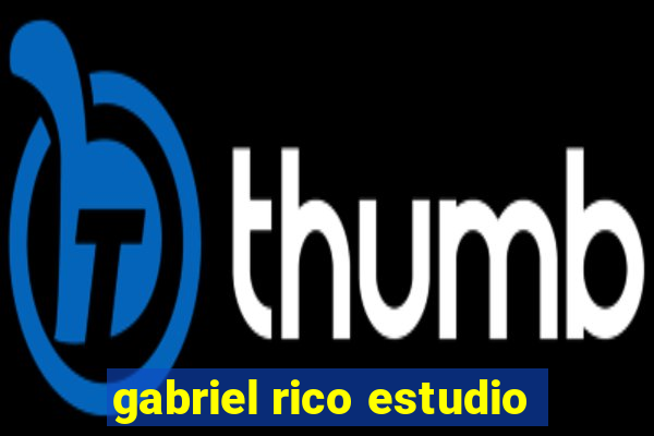 gabriel rico estudio