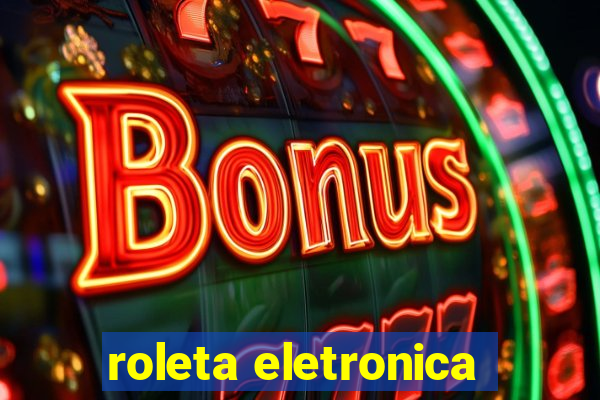 roleta eletronica