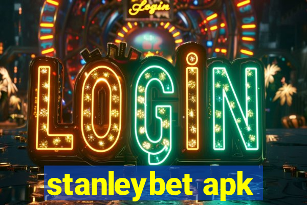 stanleybet apk