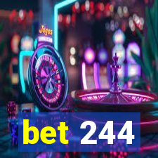 bet 244