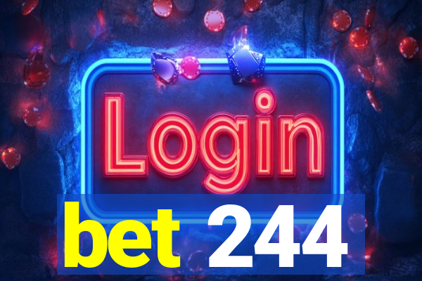 bet 244