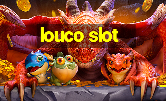 louco slot