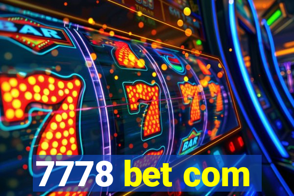 7778 bet com