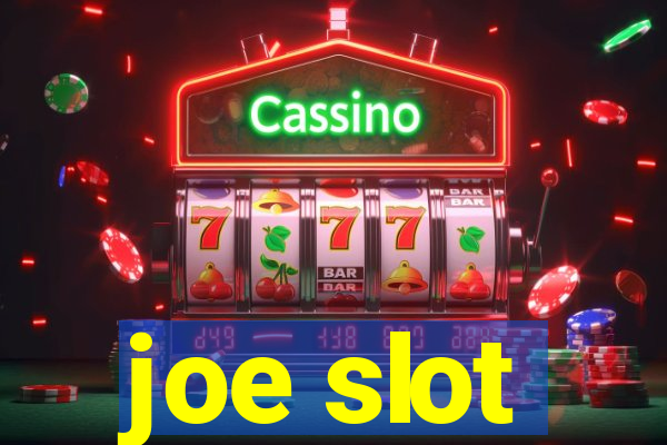 joe slot