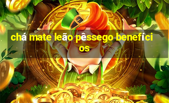 chá mate leão pêssego benefícios