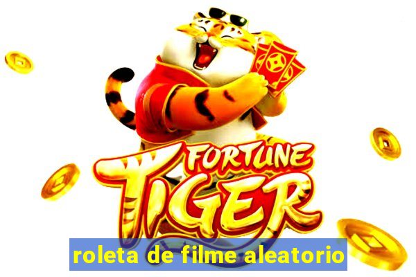 roleta de filme aleatorio