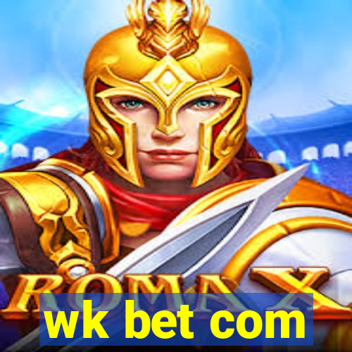 wk bet com