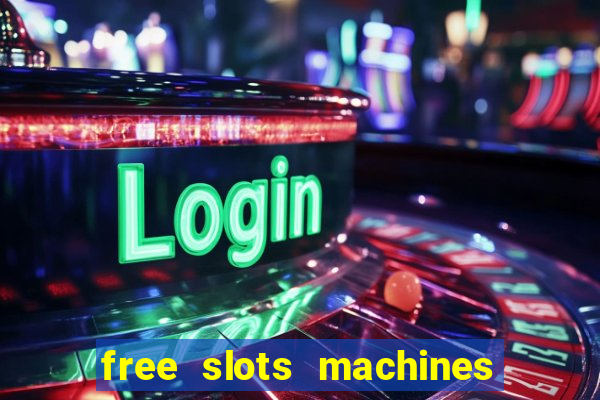 free slots machines las vegas