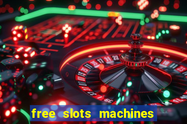 free slots machines las vegas