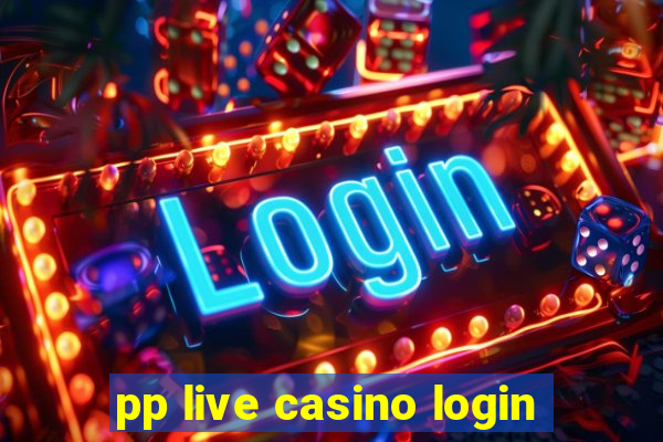 pp live casino login