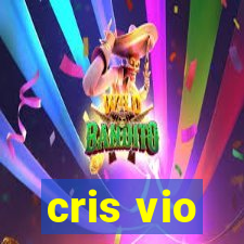 cris vio