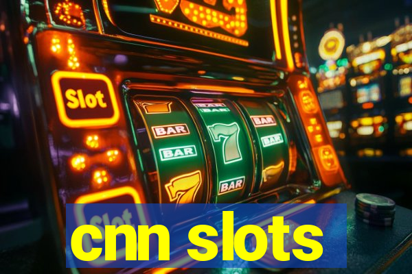 cnn slots