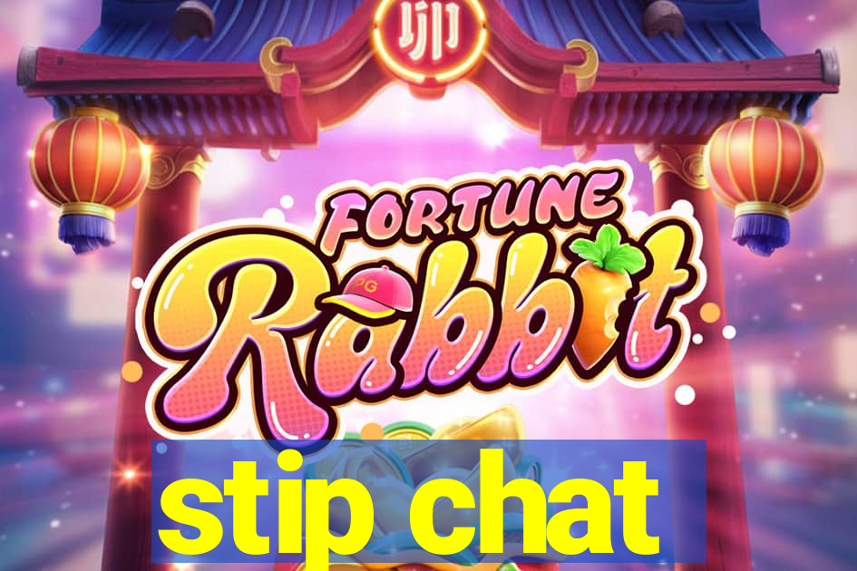 stip chat