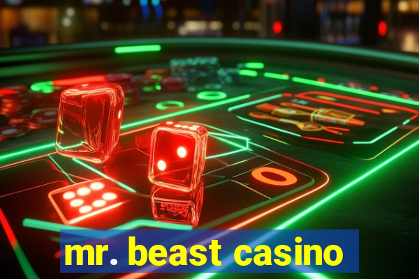 mr. beast casino