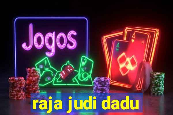 raja judi dadu