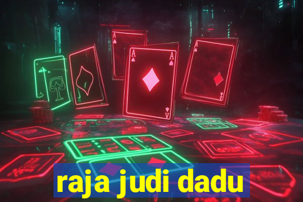 raja judi dadu