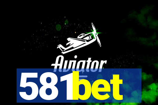 581bet