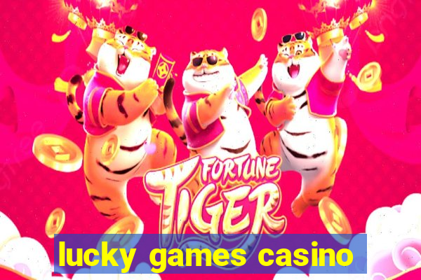 lucky games casino