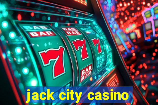 jack city casino