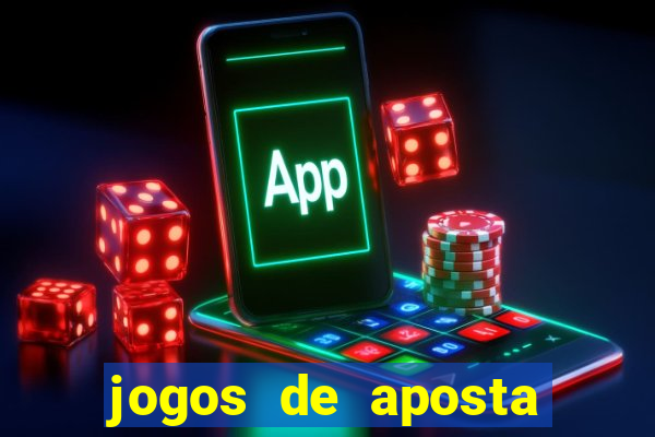 jogos de aposta que d?o dinheiro