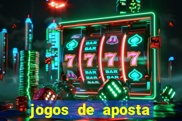 jogos de aposta que d?o dinheiro