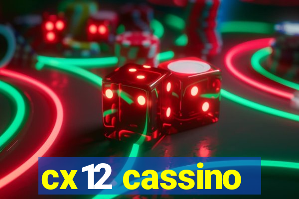 cx12 cassino