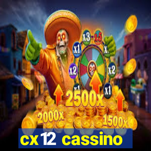 cx12 cassino